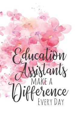 Book cover for Education Assistants Make a Difference Every Day