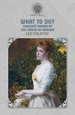 Book cover for What to Do? Thoughts Evoked By the Census of Moscow