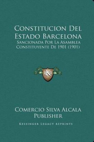 Cover of Constitucion del Estado Barcelona