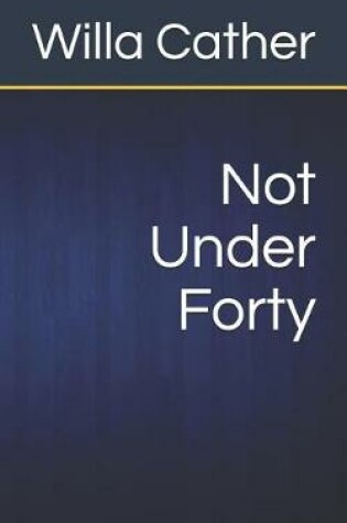 Cover of Not Under Forty