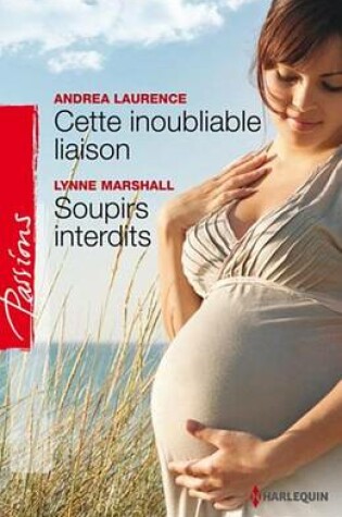 Cover of Cette Inoubliable Liaison - Soupirs Interdits