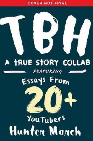 Cover of Tbh: 51 True Story Collabs