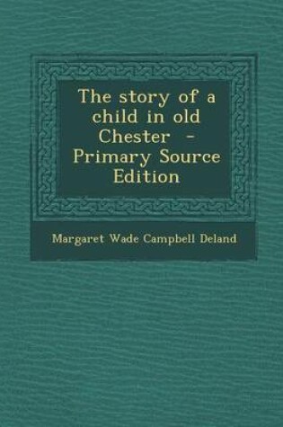 Cover of The Story of a Child in Old Chester