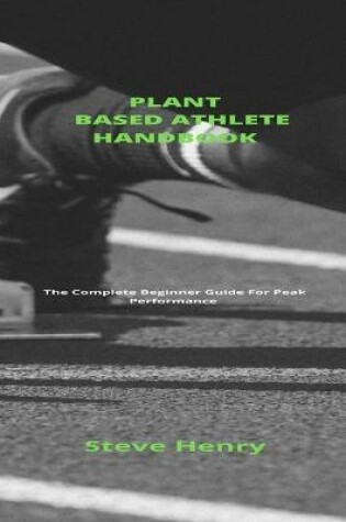 Cover of Plant Based Athlete Handbook