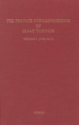 Cover of The Private Correspondence of Isaac Titsingh Vol. I (1785-1811)