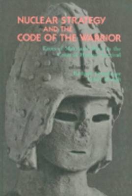 Book cover for Nuclear Strategy and the Code of the Warrior