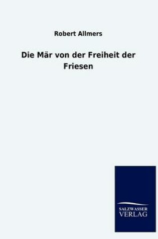 Cover of Die M R Von Der Freiheit Der Friesen