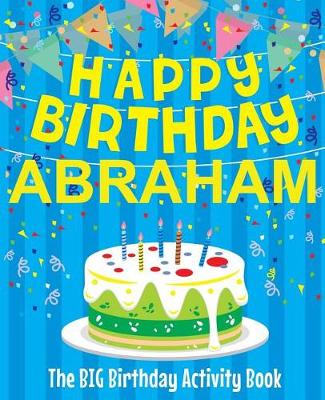 Book cover for Happy Birthday Abraham - The Big Birthday Activity Book