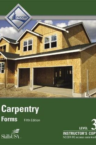 Cover of Instructor Copy of Trainee Guide for Carpentry Level 3