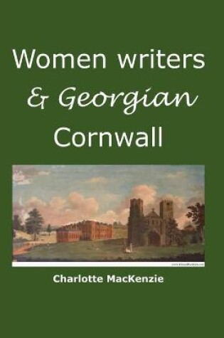 Cover of Women writers and Georgian Cornwall