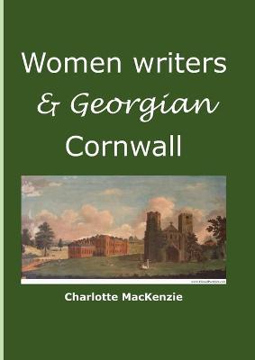 Book cover for Women writers and Georgian Cornwall