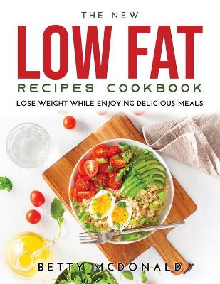 Book cover for The NEW Low Fat Recipes Cookbook