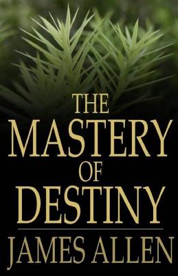 Book cover for The mastery of destiny illustrated edition