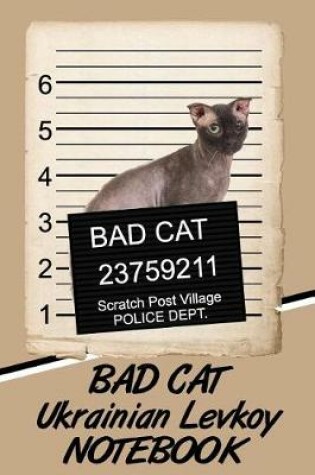 Cover of Bad Cat Ukrainian Levkoy Notebook