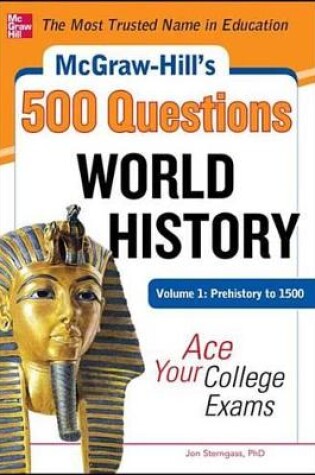 Cover of McGraw-Hill's 500 World History Questions, Volume 1: Prehistory to 1500: Ace Your College Exams