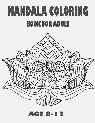 Book cover for Mandala Coloring Book for Adult Age 8-13