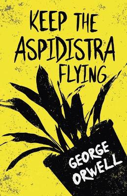 Book cover for Keep the Aspidistra Flying