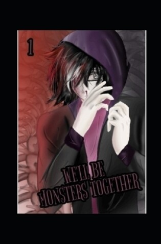 Cover of We'll be Monsters Together