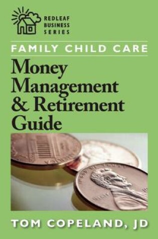 Cover of Family Child Care Money Management and Retirement Guide