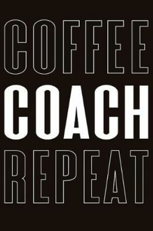 Cover of Coffee Coach Repeat