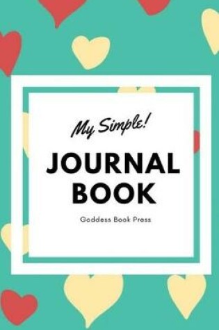Cover of Goddess Book Press - My Simple! Hearts Journal Book - Writing Notebook - Blank D
