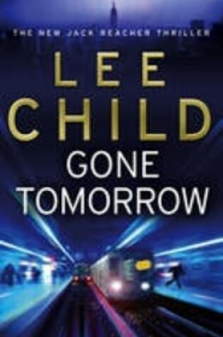 Cover of Gone Tomorrow [Large Print]