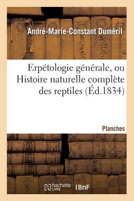 Cover of Erpétologie Générale Planches