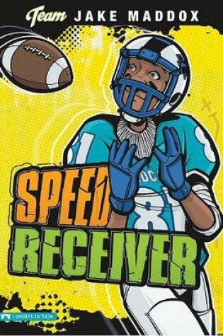 Cover of Jake Maddox: Speed Receiver