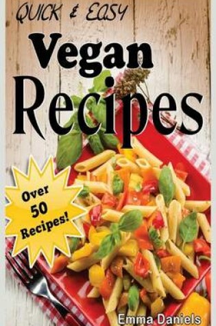 Cover of Quick & Easy Vegan Recipes