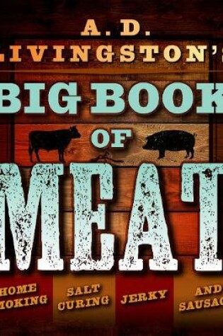 Cover of A.D. Livingston's Big Book of Meat