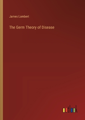 Book cover for The Germ Theory of Disease