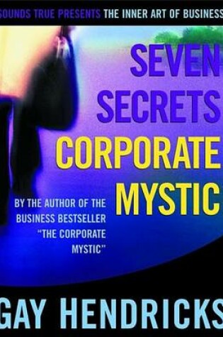 Cover of Seven Secrets of the Corporate Mystic