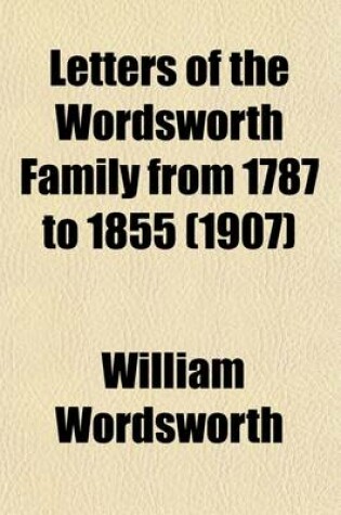 Cover of Letters of the Wordsworth Family from 1787 to 1855 (1907)