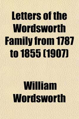 Book cover for Letters of the Wordsworth Family from 1787 to 1855 (1907)