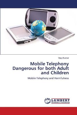 Book cover for Mobile Telephony Dangerous for both Adult and Children