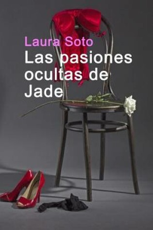 Cover of Las Pasiones Ocultas de Jade