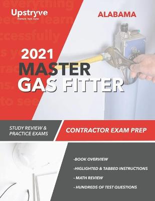 Book cover for 2021 Alabama Master Gas Fitter Contractor Exam Prep