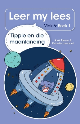 Cover of Leer my lees (Vlak 6 Boek 1): Tippie en die maanlanding