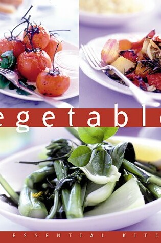 Cover of Vegetables Essential Kitchen Series