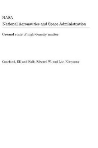 Cover of Ground State of High-Density Matter