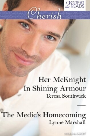Cover of Her Mcknight In Shining Armour/The Medic's Homecoming