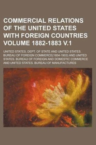 Cover of Commercial Relations of the United States with Foreign Countries Volume 1882-1883 V.1