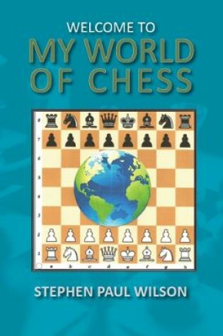 Cover of Welcome to my World of Chess