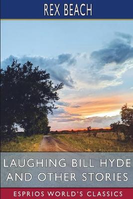 Book cover for Laughing Bill Hyde and Other Stories (Esprios Classics)