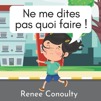 Book cover for Ne me dites pas quoi faire !