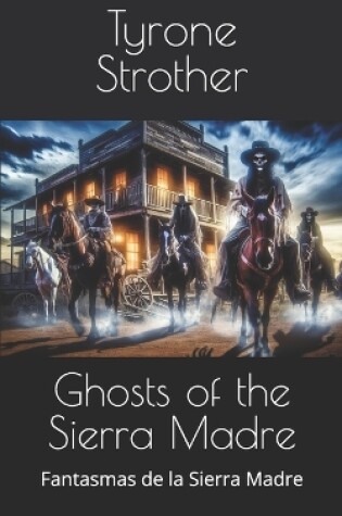 Cover of Ghosts of the Sierra Madre