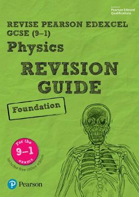 Cover of Revise Edexcel GCSE (9-1) Physics Foundation Revision Guide