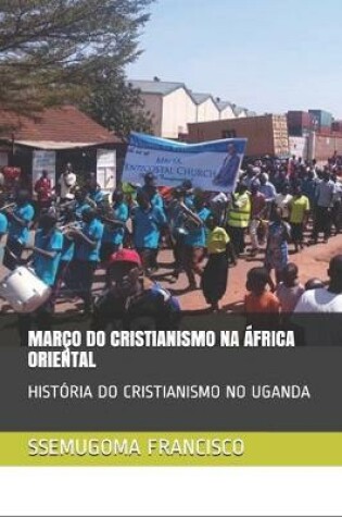 Cover of Marco Do Cristianismo Na Africa Oriental