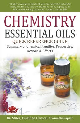 Book cover for Chemistry Essential Oils Quick Reference Guide Summary of Chemical Families, Properties, Actions & Effects