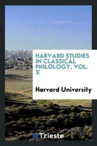 Cover of Harvard Studies in Classical Philology, Vol. X